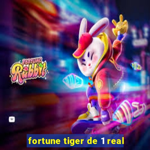 fortune tiger de 1 real